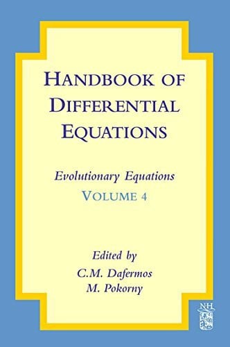 Pokorny, Milan Handbook of Differential Equations: Evolutionary Equations (Volume 4)