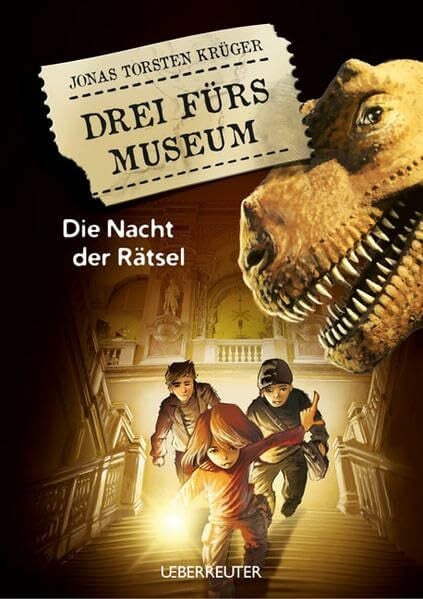 Krüger, Jonas Torsten Drei fürs Museum: Die Nacht der Rätsel