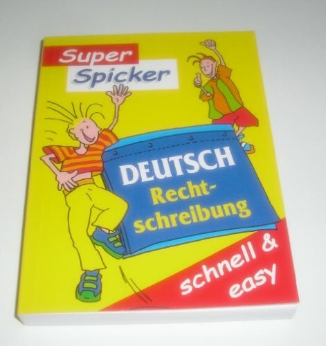 Menzel, Wolfgang W. Super Spicker - Deutsch Rechtschreibung - Schnell & Easy