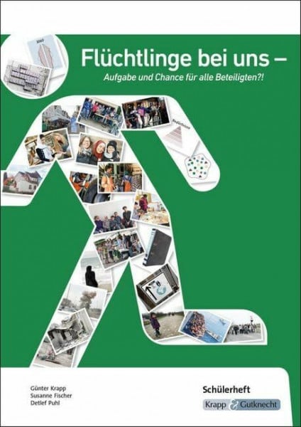 Fischer, Susanne Flüchtlinge bei uns – Aufgabe und Chance für alle Beteiligten?! – Schülerarbeitsheft: Rahmenthema, Lernmittel, Kompendium, Heft (Themenhefte: Texte lesen, auswerten und schreiben)