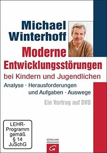 Winterhoff, Michael Moderne Entwicklungsstörungen bei Kindern und Jugendlichen - Michael Winterhoff