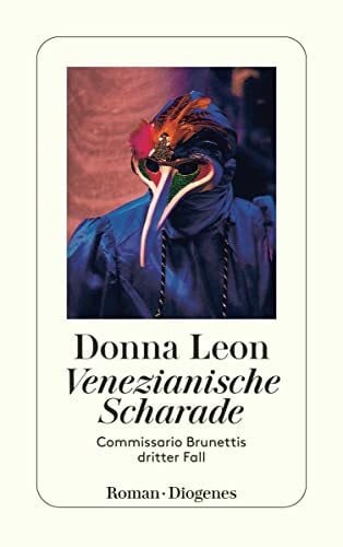 Donna Leon Venezianische Scharade: Guido Brunettis dritter Fall