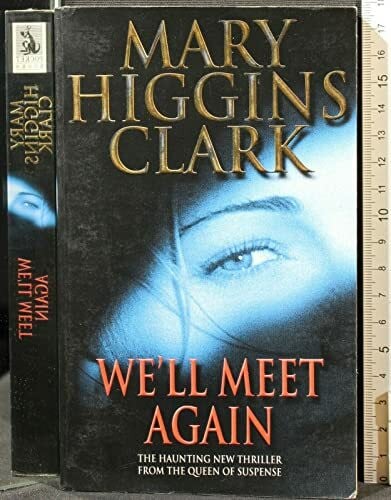 Clark, Mary Higgins We'll Meet Again