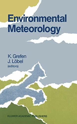 Löbel, J. Environmental Meteorology: Proceedings of an International Symposium held in Würzburg, F.R.G., 29 September – 1 October 1987