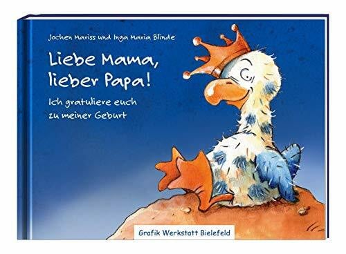 Blinde, Inga Maria Liebe Mama, lieber Papa!: Ich gratuliere euch zu meiner Geburt