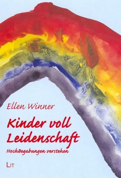 Winner, Ellen Kinder voll Leidenschaft: HochBegabungen verstehen (LIT Premium)