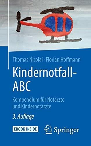 Hoffmann, Florian Kindernotfall-ABC: Kompendium für Notärzte und Kindernotärzte