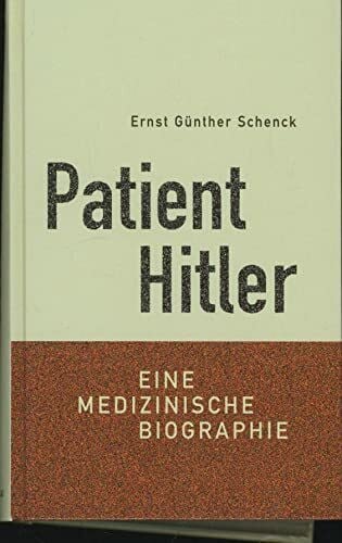 Ernst, Günther Schenck Patient Hitler