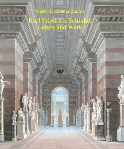 Zadow, Mario A Karl Friedrich Schinkel. Leben und Werk