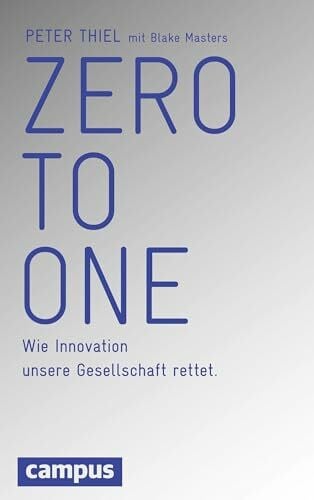 Neubauer, Jürgen Zero to One: Wie Innovation unsere Gesellschaft rettet