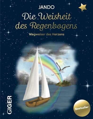 Arning, Antje Die Weisheit des Regenboges: Wegweiser des Herzens