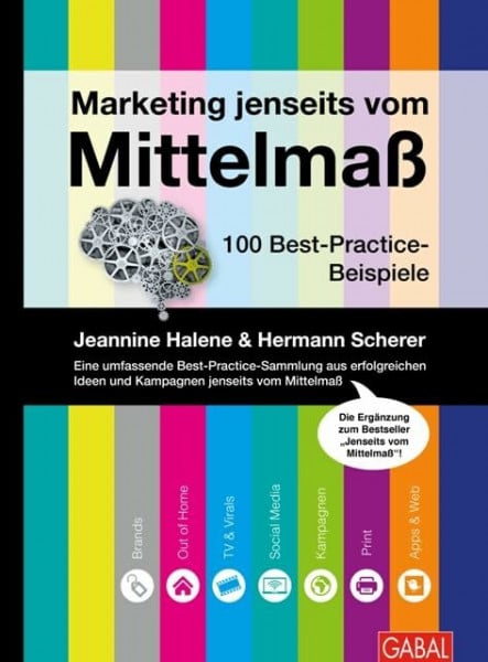 Scherer, Hermann Marketing jenseits vom Mittelmaß: 100 Best-Practice-Beispiele (Dein Business)