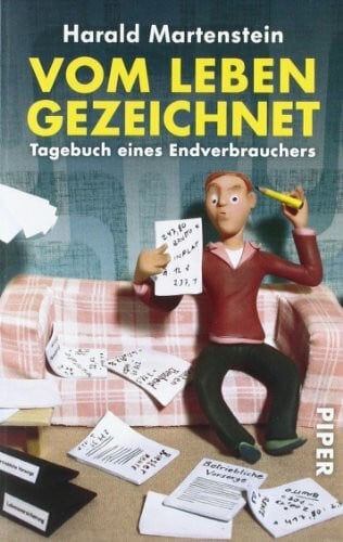 Martenstein, Harald Vom Leben gezeichnet: Tagebuch eines Endverbrauchers (Piper Taschenbuch, Band 24645)