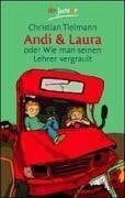 Kuhl, Anke Andi & Laura oder Wie man seinen Lehrer vergrault (dtv Fortsetzungsnummer 81, Band 70828)