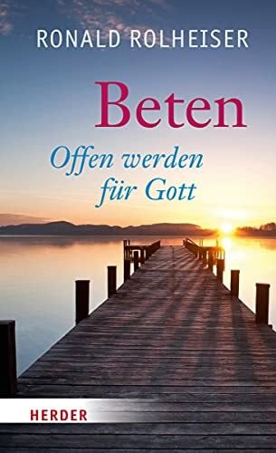 Stein, Gabriele Beten: Offen werden für Gott