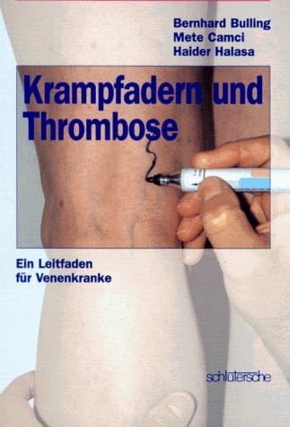Halasa, Haider Krampfadern und Thrombose - ein Leitfaden für Venenkranke (Ratgeber, Humanmedizin)