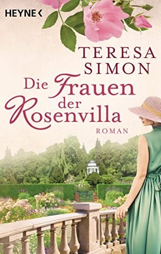 Simon, Teresa Die Frauen der Rosenvilla: Roman