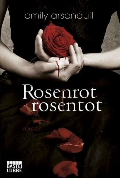 Schilasky, Sabine Rosenrot, rosentot: Roman (Allgemeine Reihe. Bastei Lübbe Taschenbücher)