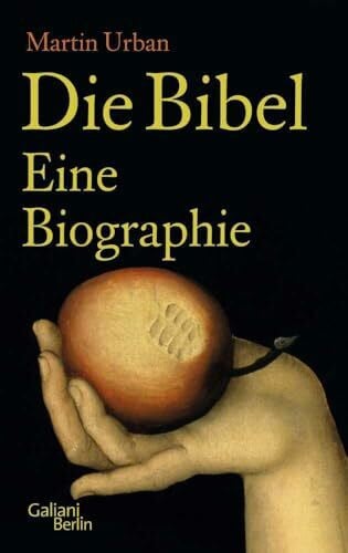 Urban, Martin Die Bibel: Eine Biographie