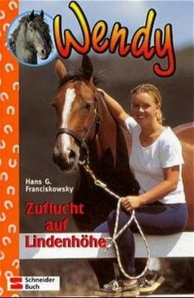 Franciskowsky, Hans G Wendy, Bd.5, Zuflucht auf Lindenhöhe
