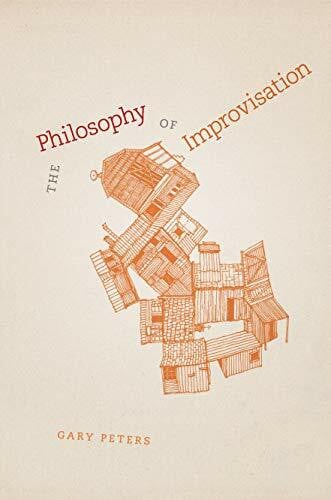 Peters, Gary The Philosophy of Improvisation
