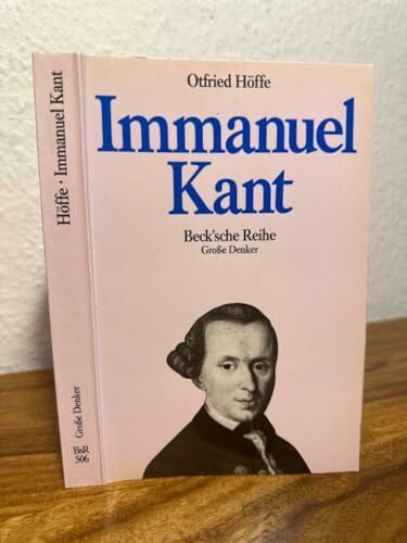 Höffe, Otfried Immanuel Kant (Beck'sche Reihe - Denker: Leben. Werk. Wirkung)