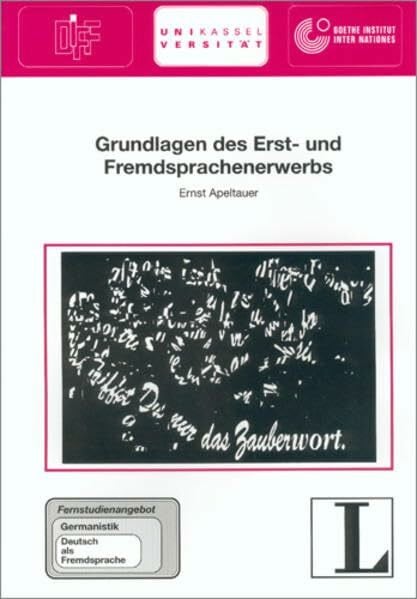 Apeltauer, Ernst 15: Grundlagen des Erst- und Fremdsprachenerwerbs (Das Fernstudienangebot Deutsch als Fremdsprache)