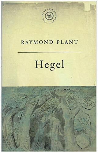 Plant, Raymond The Great Philosophers: Hegel