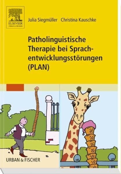 Siegmüller, Julia Patholinguistische Therapie bei Sprachentwicklungsstörungen (PLAN)