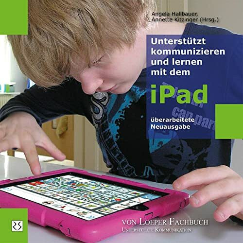 Kitzinger, Annette Unterstützt kommunizieren und lernen mit dem iPad