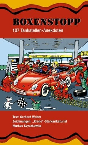 Szyszkowitz, Markus Boxenstopp: 107 Tankstellen-Anekdoten
