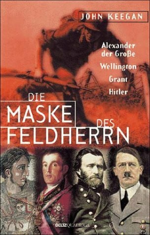 Keegan, John Die Maske des Feldherrn
