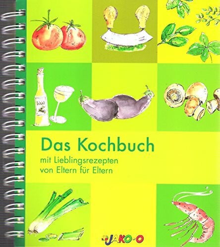 Jako-o Das Kochbuch mit Lieblingsrezepten von Eltern für Eltern