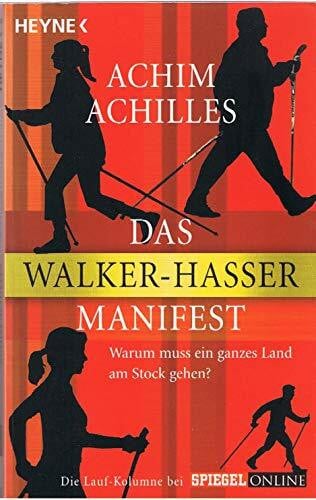 Achim Achilles Das Walker-Hasser-Manifest