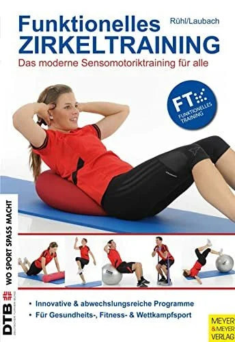 Laubach, Vanessa Funktionelles Zirkeltraining: Das moderne Sensomotoriktraining für alle (Wo Sport Spaß macht)