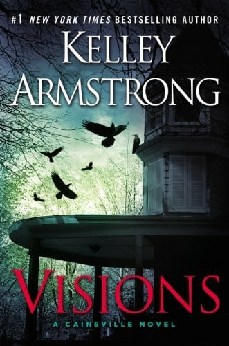 Armstrong, Kelley Visions: A Cainsville Novel (Cainsville Series, 2, Band 2)