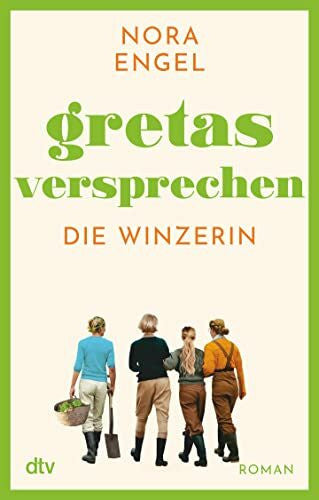 Engel, Nora Gretas Versprechen: Roman – Die Winzerin-Reihe 3 | Das emotionale und mitreißende Finale der Trilogie ›Die Winzerin‹