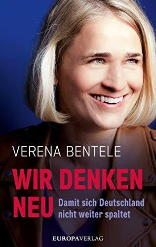 Verspohl, Dr. Ines Wir denken neu – Damit sich Deutschland nicht weiter spaltet