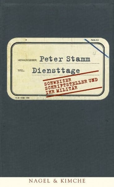 Stamm, Peter Diensttage: Schweizer Schriftsteller und ihr Militär