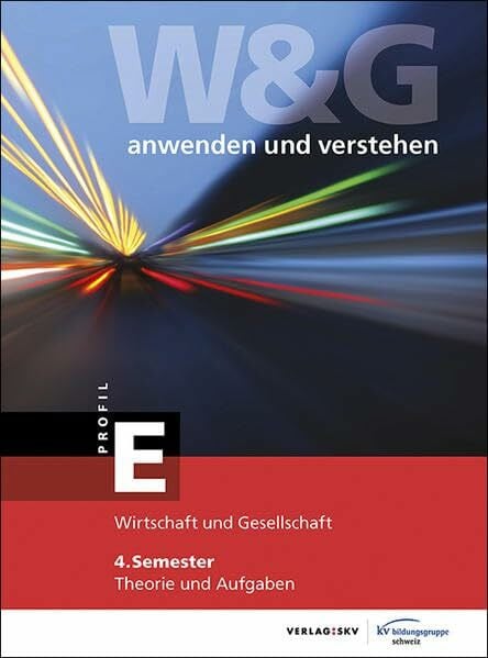 KV Bildungsgruppe Schweiz W&G anwenden und verstehen, E-Profil, 4. Semester, Bundle ohne Lösungen: Bundle: Theorie und Aufgaben inkl. Enhanced Book und Wissens-Check