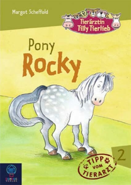 Thust, Dorothea Tierärztin Tilly Tierlieb - Band 2: Pony Rocky