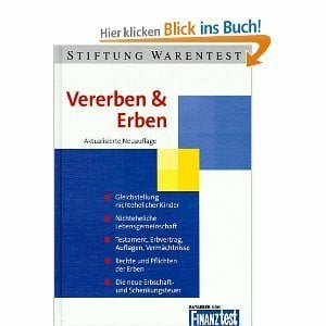 Beate Backhaus Vererben & Erben. Gleichstellung nichtehelicher Kinder, nichteheliche Lebensgemeinschaft, Testament, Erbvertrag, Auflagen, Vermächtnisse, Rechte und ... die neue Erbschaft- und Schenkungsteuer