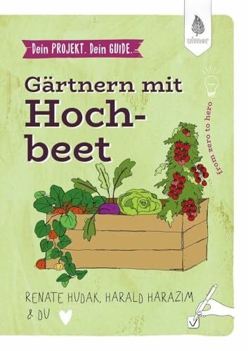 Hudak, Renate Dein Projekt. Dein Guide. Gärtnern mit Hochbeet: from zero to hero