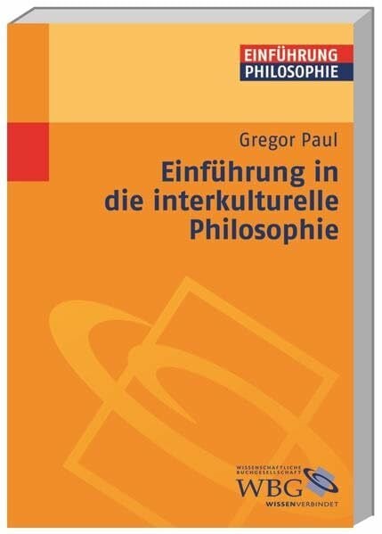 Paul, Gregor Einführung in die interkulturelle Philosophie (Philosophie kompakt)