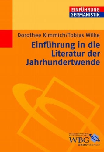 Wilke, Tobias Einführung in die Literatur der Jahrhundertwende