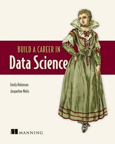 Nolis, Jacqueline Build A Career in Data Science