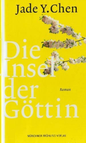 Jade Y. Chen Die Insel der Göttin