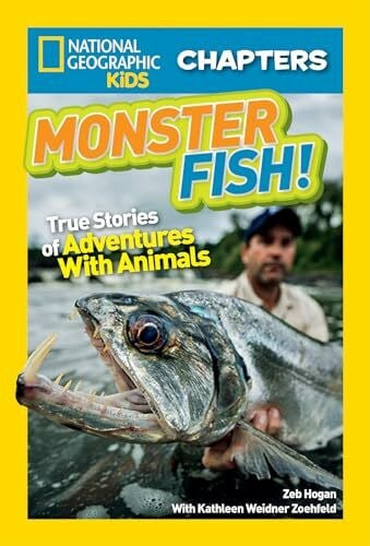 Zoehfeld, Kathleen National Geographic Kids Chapters: Monster Fish!: True Stories of Adventures With Animals (NGK Chapters)