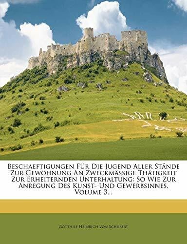 Gotthilf Heinrich Von Schubert Beschaftigungen Fur Die Jugend.