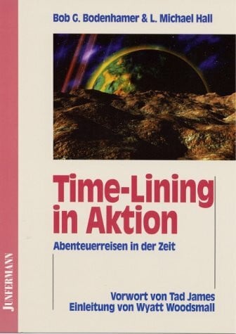 Seidel, Isolde Time-Lining in Aktion: Abenteuerreisen in der Zeit. Angewandtes NLP